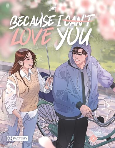 Because I can t love you - Tome 3