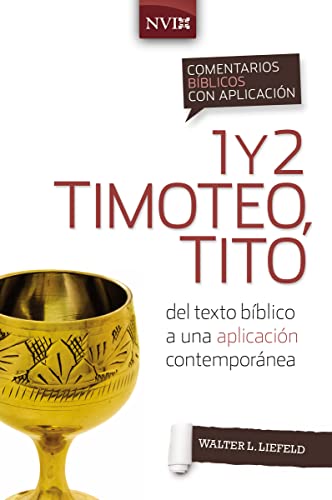 Comentario bíblico con aplicación NVI 1 y 2 Timoteo, Tito: Del texto bíblico a una aplicación contemporánea (Comentarios bíblicos con aplicación NVI) von HarperCollins Christian Pub.