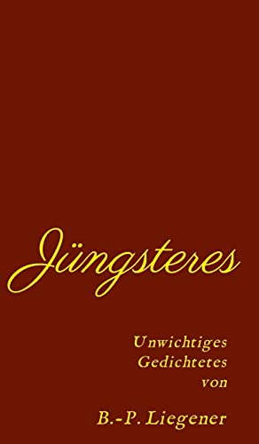 Jüngsteres: Unwichtiges Gedichtetes von tredition