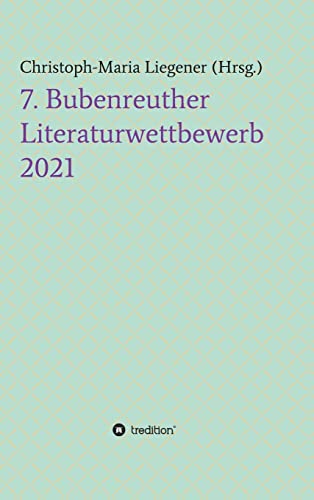 7. Bubenreuther Literaturwettbewerb von tredition