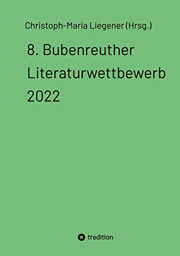 8. Bubenreuther Literaturwettbewerb 2022: DE von tredition