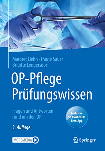 OP-Pflege Prüfungswissen: Fragen und Antworten rund um den OP von Springer