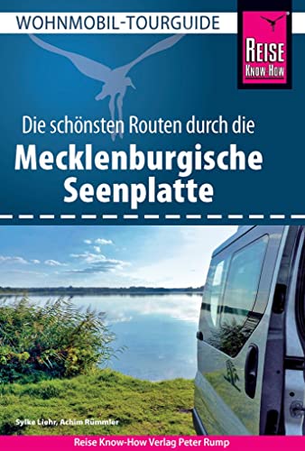 Reise Know-How Wohnmobil-Tourguide Mecklenburgische Seenplatte: Die schönsten Routen Reise Know-How Wohnmobil-Tourguide Mecklenburgische Seenplatte: Die schönsten Routen von Reise Know-How Rump GmbH