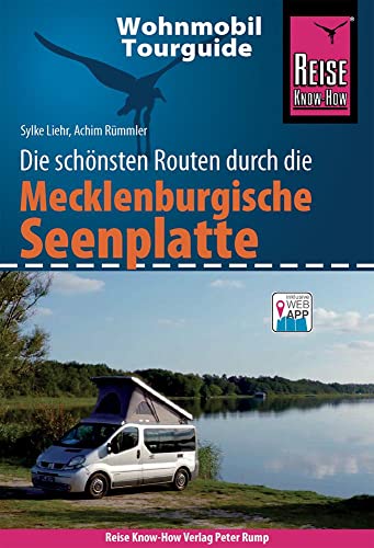 Reise Know-How Wohnmobil-Tourguide Mecklenburgische Seenplatte: Die schönsten Routen