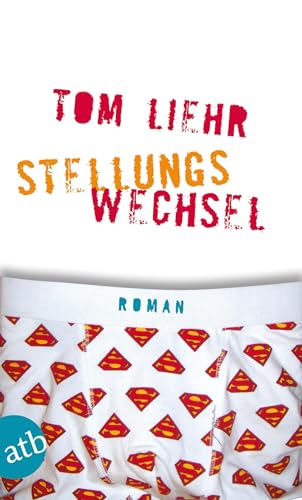 Stellungswechsel: Roman nach dem Drehbuch von Maggie Peren und Christian Bayer
