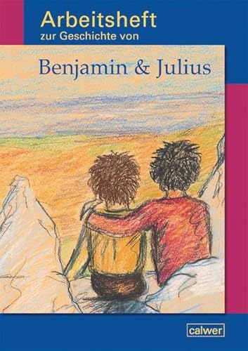 Arbeitsheft zur Geschichte von „Benjamin & Julius“ von Calwer