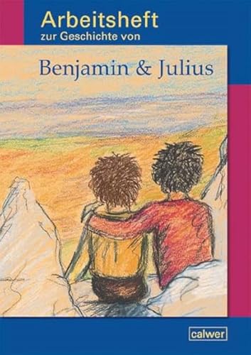 Arbeitsheft zur Geschichte von „Benjamin & Julius“ Arbeitsheft zur Geschichte von „Benjamin & Julius“