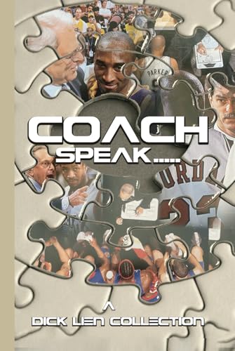 COACH SPEAK: A DICK LIEN COLLECTION COACH SPEAK: A DICK LIEN COLLECTION von Writer Cosmos