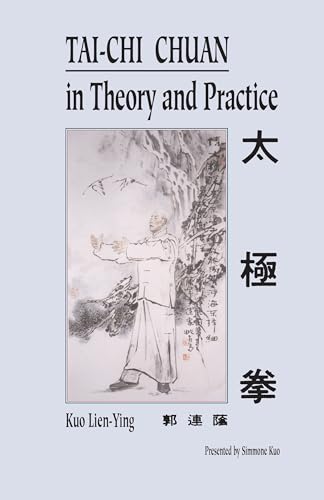 Tai-Chi Chuan in Theory and Practice