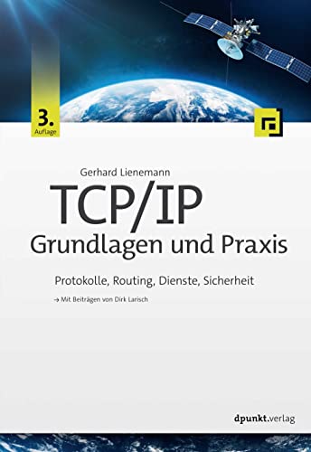TCP/IP – Grundlagen und Praxis: Protokolle, Routing, Dienste, Sicherheit von dpunkt.verlag GmbH