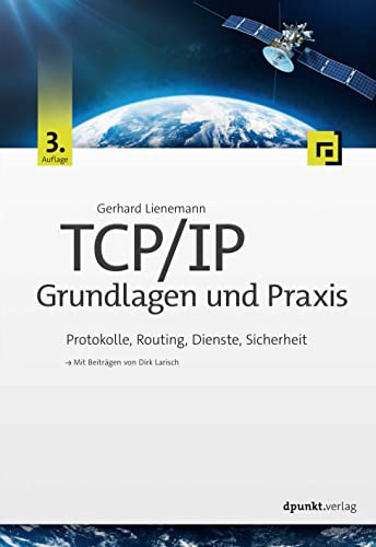 TCP/IP – Grundlagen und Praxis: Protokolle, Routing, Dienste, Sicherheit von Dpunkt.Verlag GmbH