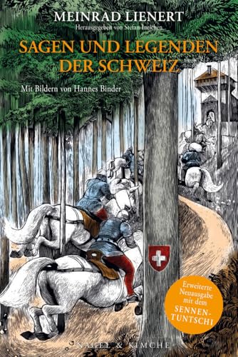 Sagen und Legenden der Schweiz (NA): Erweiterte Neuausgabe