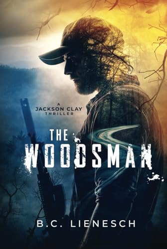 The Woodsman (The Jackson Clay & Bear Beauchamp Series, Band 1) von Liquid Mind Media