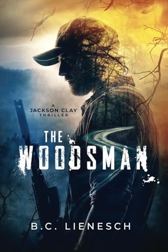 The Woodsman (The Jackson Clay & Bear Beauchamp Series, Band 1) von Liquid Mind Media