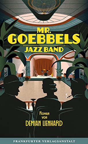Mr. Goebbels Jazz Band von Frankfurter Verlags-Anst.