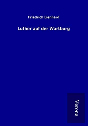 Luther auf der Wartburg Luther auf der Wartburg von TP Verone Publishing