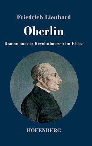 Oberlin: Roman aus der Revolutionszeit im Elsass von Hofenberg