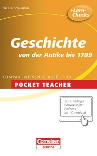 Pocket Teacher - Sekundarstufe I: Geschichte: Von der Antike bis 1789 von Cornelsen Verlag Scriptor