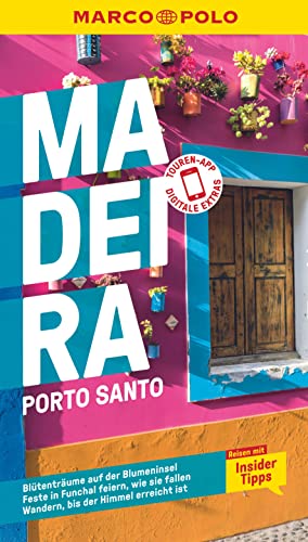 MARCO POLO Reiseführer Madeira, Porto Santo: Reisen mit Insider-Tipps. Inkl. kostenloser Touren-App