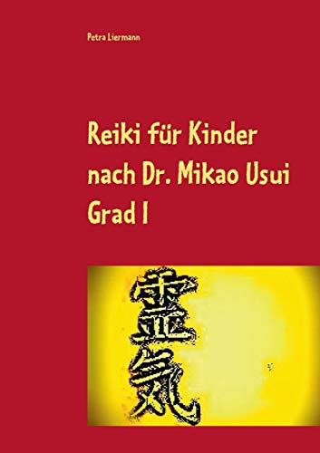 Reiki für Kinder nach Dr. Mikao Usui: Grad I