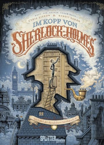 Im Kopf von Sherlock Holmes: Das Rätsel der skandalösen Eintrittskarte von Splitter Verlag