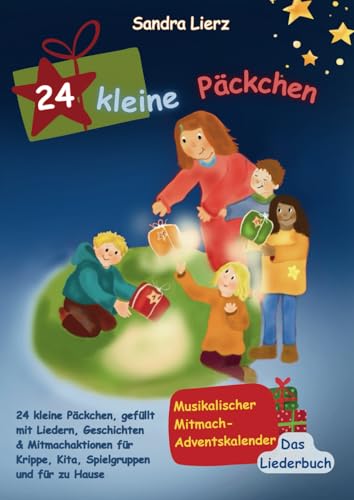 24 kleine Päckchen: Musikalischer Mitmach-Adventskalender - Das Liederbuch 24 kleine Päckchen: Musikalischer Mitmach-Adventskalender - Das Liederbuch von Verlag Stephen Janetzko