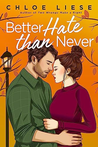Better Hate than Never: the perfect romcom for fans of 10 Things I Hate About You von Piatkus