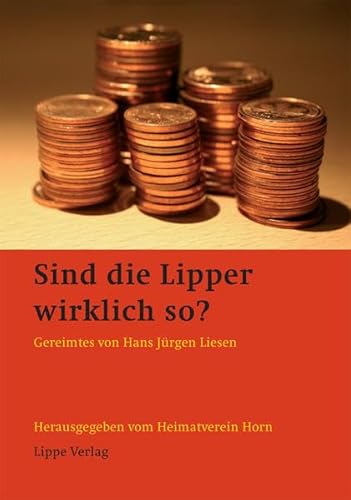 Sind die Lipper wirklich so?: Gereimtes von Hans Jürgen Liesen von Lippe Verlag