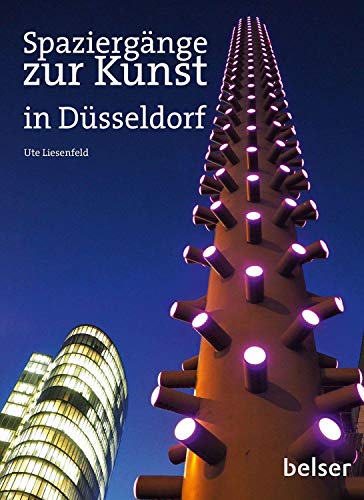 Spaziergänge zur Kunst in Düsseldorf von Belser Reise