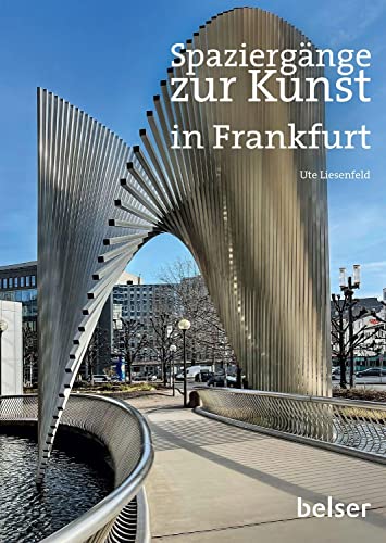 Spaziergänge zur Kunst in Frankfurt am Main von Belser Reise