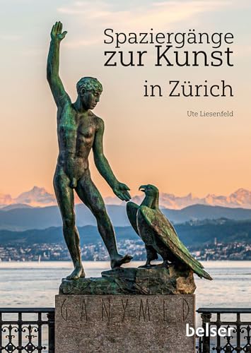 Spaziergänge zur Kunst in Zürich von Belser Reise