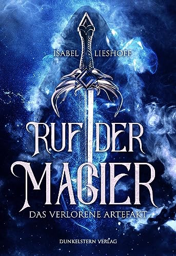 Ruf der Magier - Das verlorene Artefakt: Band 1 des High Fantasy Abenteuers