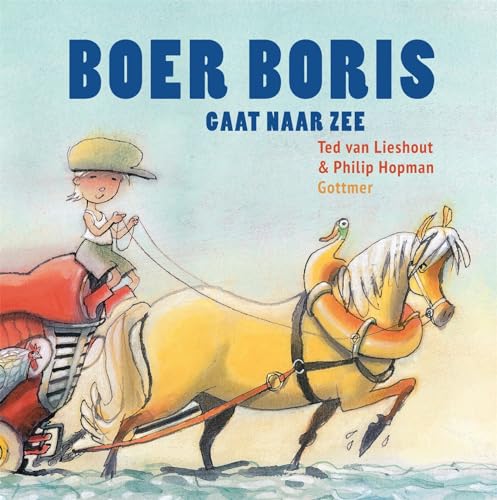 Boer Boris gaat naar zee von Gottmer