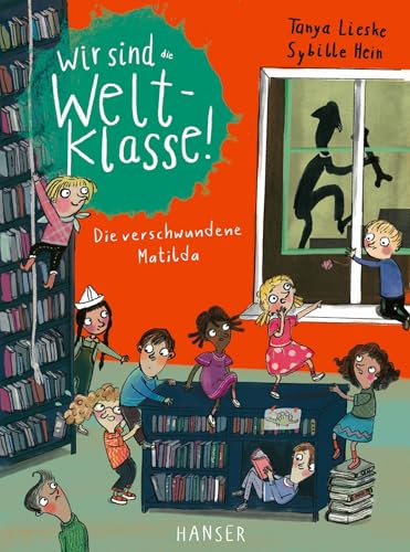 Wir sind (die) Weltklasse - Die verschwundene Matilda von HANSER FACHBUCHVERLAG