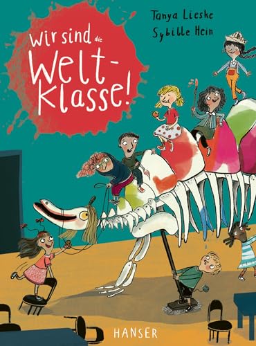 Wir sind (die) Weltklasse: Nominiert für den Deutschen Jugendliteraturpreis 2025, Sparte Kinderbuch von HANSER FACHBUCHVERLAG