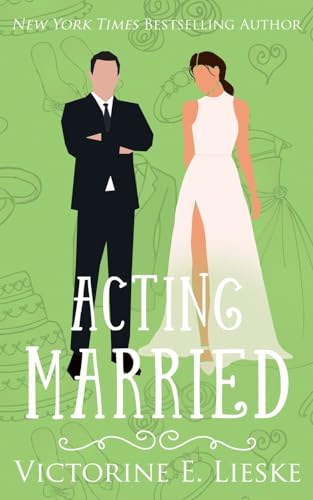 Acting Married (The Married Series, Band 5) von CREATESPACE