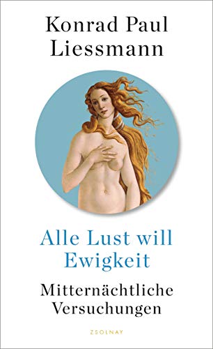 Alle Lust will Ewigkeit: Mitternächtliche Versuchungen von Zsolnay-Verlag