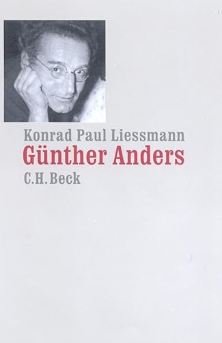 Günther Anders: Philosophieren im Zeitalter der technologischen Revolutionen von Beck C. H.