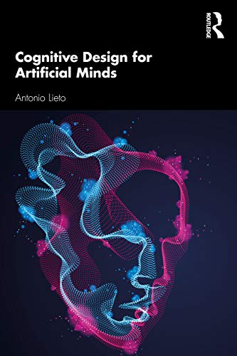 Cognitive Design for Artificial Minds Cognitive Design for Artificial Minds