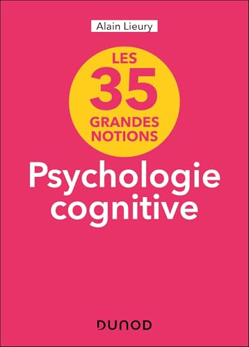 35 grandes notions de psychologie cognitive von DUNOD