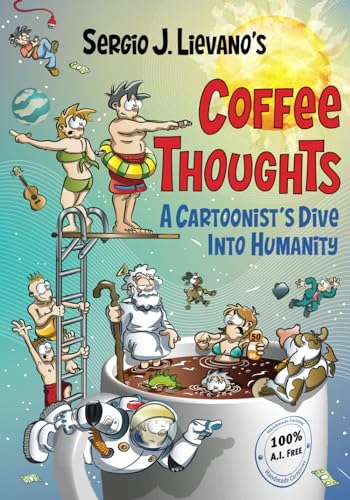 Coffee Thoughts: A Cartoonist's Dive Into Humanity
