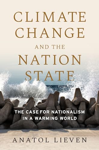 Climate Change and the Nation State: The Case for Nationalism in a Warming World