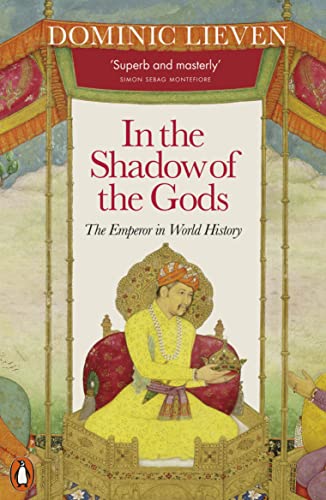 In the Shadow of the Gods: The Emperor in World History von Penguin