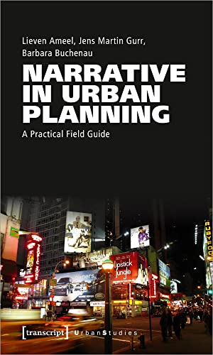Narrative in Urban Planning: A Practical Field Guide (Urban Studies) von Transcript Verlag