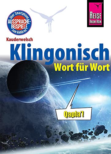 Klingonisch - Wort für Wort: Kauderwelsch-Sprachführer von Reise Know-How von Reise Know-How Rump GmbH