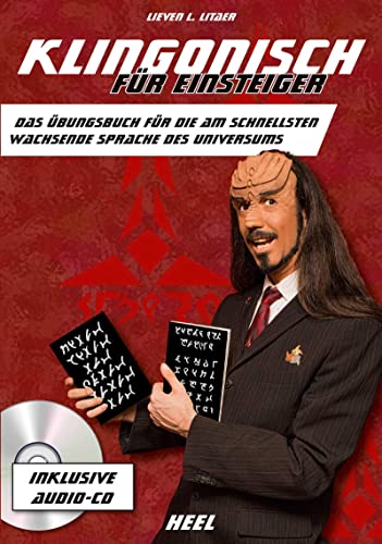 Klingonisch für Einsteiger (inkl. Audio CD): Das Übungsbuch für die am schnellsten wachsende Sprache des Universums von Heel Verlag GmbH