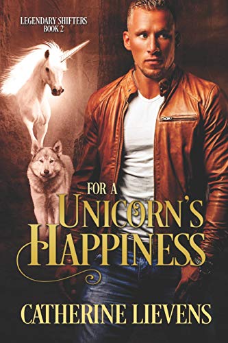 For a Unicorn's Happiness (Legendary Shifters, Band 2)