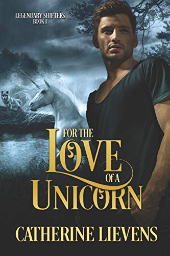 For the Love of a Unicorn (Legendary Shifters, Band 1)