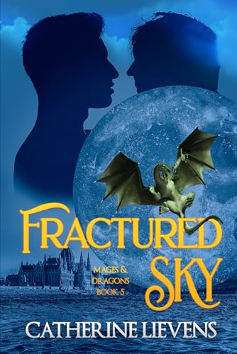 Fractured Sky (Mages & Dragons, Band 5) von Extasy Books Inc