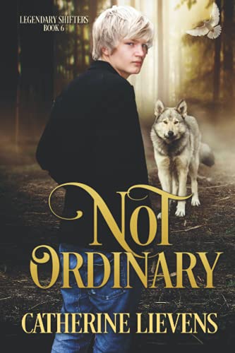 Not Ordinary (Legendary Shifters, Band 6) von eXtasy Books Inc